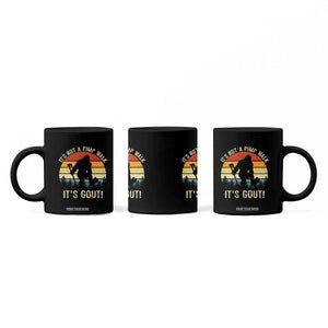It’s Not A Pimp Walk It’s Gout Coffee Mug Funny Gout Dad Sarcastic Bigfoot