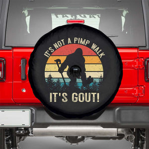 It’s Not A Pimp Walk It’s Gout Spare Tire Cover Funny Gout Dad Sarcastic Bigfoot TS14 Black Print Your Wear