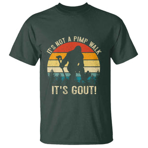 It’s Not A Pimp Walk It’s Gout T Shirt Funny Gout Dad Sarcastic Bigfoot