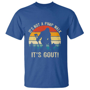 It’s Not A Pimp Walk It’s Gout T Shirt Funny Gout Dad Sarcastic Bigfoot