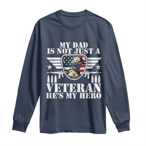 Military Family Veteran Support Long Sleeve Shirt My Papa US Veteran My Hero