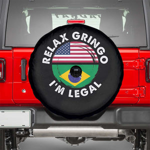 Relax Gringo I'm Legal Brazil Brazilian Immigrant Spare Tire Cover