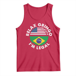 Relax Gringo I'm Legal Brazil Brazilian Immigrant Tank Top