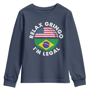 Relax Gringo I'm Legal Brazil Brazilian Immigrant Youth Sweatshirt
