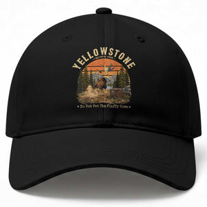 Yellowstone Do Not Pet The Fluffy Cows Baseball Cap Funny Bison Meme Wildlife Lover Gift