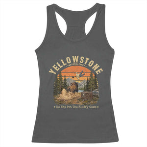 Yellowstone Do Not Pet The Fluffy Cows Racerback Tank Top Funny Bison Meme Wildlife Lover Gift