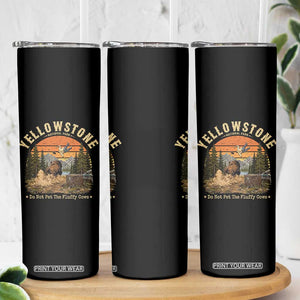 Yellowstone Do Not Pet The Fluffy Cows Skinny Tumbler Funny Bison Meme Wildlife Lover Gift