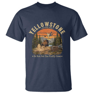 Yellowstone Do Not Pet The Fluffy Cows T Shirt Funny Bison Meme Wildlife Lover Gift