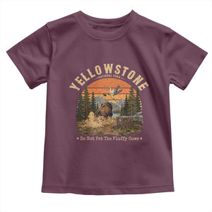 Yellowstone Do Not Pet The Fluffy Cows Toddler T Shirt Funny Bison Meme Wildlife Lover Gift