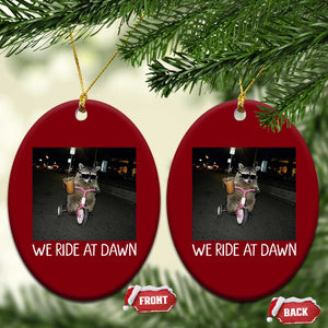 We Ride at Dawn Ceramic Ornament Funny Racoon Riding Tricycle Chaotic Meme