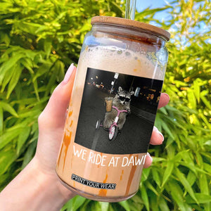 We Ride at Dawn Glass Can Funny Racoon Riding Tricycle Chaotic Meme