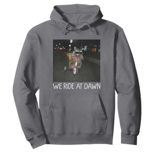 We Ride at Dawn Hoodie Funny Racoon Riding Tricycle Chaotic Meme