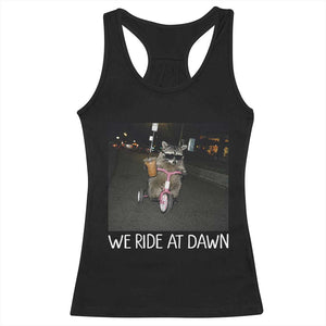 We Ride at Dawn Racerback Tank Top Funny Racoon Riding Tricycle Chaotic Meme