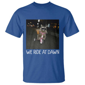 We Ride at Dawn T Shirt Funny Racoon Riding Tricycle Chaotic Meme