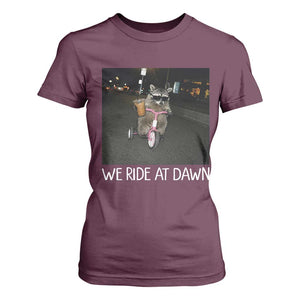 We Ride at Dawn T Shirt For Women Funny Racoon Riding Tricycle Chaotic Meme