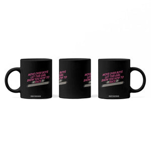 Racing Girl Coffee Mug Move Over Boys Funny Quote TS14 Print Your Wear