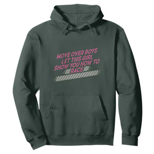Racing Girl Hoodie Move Over Boys Funny Quote TS14 Dark Forest Green Print Your Wear
