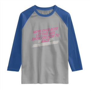 Racing Girl Raglan Shirt Move Over Boys Funny Quote TS14 Sport Gray Royal Print Your Wear