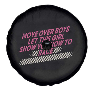 Racing Girl Spare Tire Cover Move Over Boys Funny Quote TS14 Print Your Wear