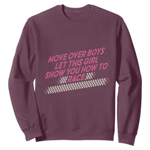 Racing Girl Sweatshirt Move Over Boys Funny Quote TS14 Maroon Print Your Wear
