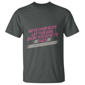Racing Girl T Shirt Move Over Boys Funny Quote TS14 Dark Heather Print Your Wear