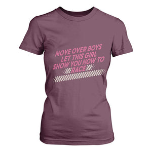 Racing Girl T Shirt For Women Move Over Boys Funny Quote TS14 Maroon Print Your Wear