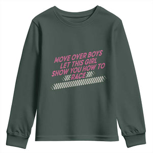Racing Girl Youth Sweatshirt Move Over Boys Funny Quote TS14 Dark Forest Green Print Your Wear