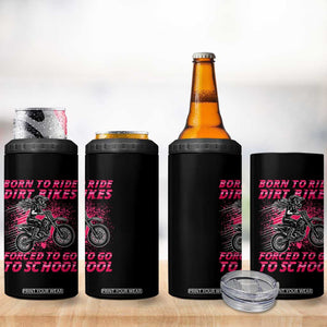Funny Dirt Bike Girl 4 in 1 Can Cooler Tumbler Born To Ride Dirt Bikes Forced To Go To School TS14 Print Your Wear