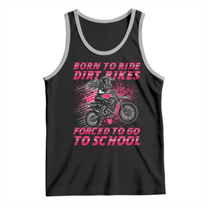 Funny Dirt Bike Girl Tank Top Born To Ride Dirt Bikes Forced To Go To School TS14 Black Athletic Heather Print Your Wear