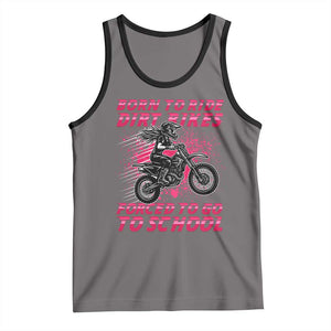 Funny Dirt Bike Girl Tank Top Born To Ride Dirt Bikes Forced To Go To School TS14 Deep Heather Black Print Your Wear