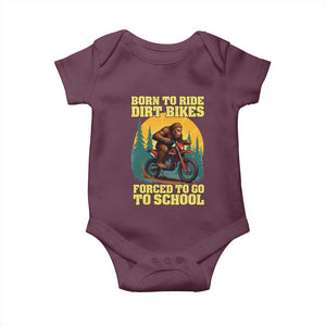 Funny Bigfoot Dirt Bike Baby Onesie Born To Ride Dirt Bikes Forced To Go To School TS14 Maroon Print Your Wear