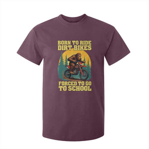 Funny Bigfoot Dirt Bike T Shirt For Kid Born To Ride Dirt Bikes Forced To Go To School TS14 Maroon Print Your Wear