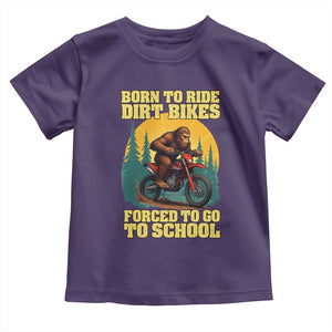 Funny Bigfoot Dirt Bike Toddler T Shirt Born To Ride Dirt Bikes Forced To Go To School TS14 Purple Print Your Wear
