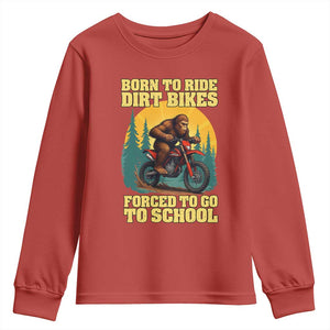 Funny Bigfoot Dirt Bike Youth Sweatshirt Born To Ride Dirt Bikes Forced To Go To School TS14 Red Print Your Wear