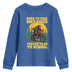 Funny Bigfoot Dirt Bike Youth Sweatshirt Born To Ride Dirt Bikes Forced To Go To School TS14 Royal Blue Print Your Wear