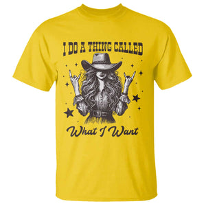 Black Cowgirl T Shirt I Do A Thing Called What I Want TS14 Daisy Print Your Wear
