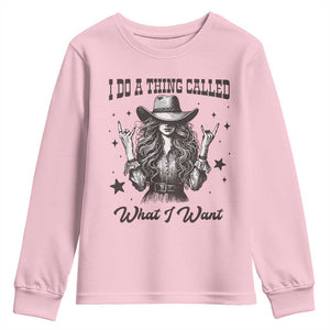 Black Cowgirl Youth Sweatshirt I Do A Thing Called What I Want TS14 Light Pink Print Your Wear