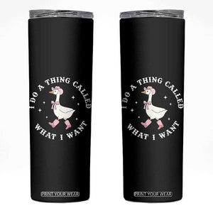 Western Cowgirl Silly Goose Meme Skinny Tumbler I Do A Thing Called What I Want TS14 Black Print Your Wear