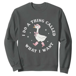 Western Cowgirl Silly Goose Meme Sweatshirt I Do A Thing Called What I Want TS14 Dark Heather Print Your Wear