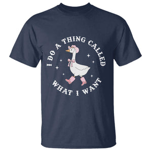 Western Cowgirl Silly Goose Meme T Shirt I Do A Thing Called What I Want TS14 Navy Print Your Wear