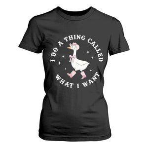 Western Cowgirl Silly Goose Meme T Shirt For Women I Do A Thing Called What I Want TS14 Black Print Your Wear