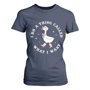 Western Cowgirl Silly Goose Meme T Shirt For Women I Do A Thing Called What I Want TS14 Navy Print Your Wear