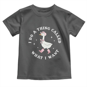 Western Cowgirl Silly Goose Meme Toddler T Shirt I Do A Thing Called What I Want TS14 Dark Heather Print Your Wear
