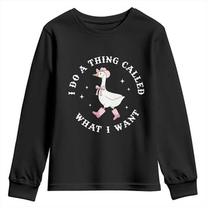 Western Cowgirl Silly Goose Meme Youth Sweatshirt I Do A Thing Called What I Want TS14 Black Print Your Wear
