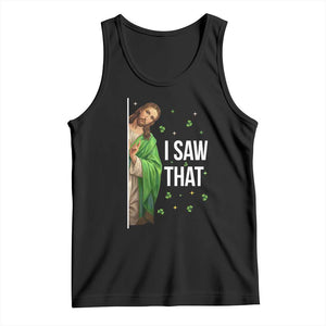 Christian Jesus St Patricks Day Meme Tank Top I Saw That TS14 Black Print Your Wear