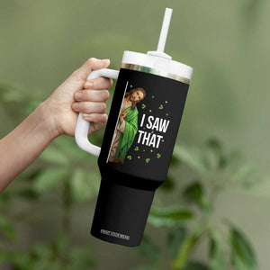 Christian Jesus St Patricks Day Meme Tumbler With Handle I Saw That TS14 Print Your Wear