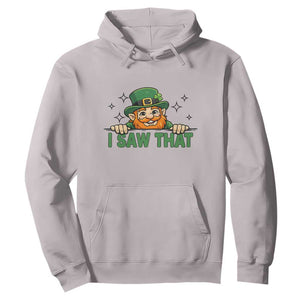 I Saw That Hoodie Funny Leprechaun St Patricks Day Meme TS14 Ice Gray Print Your Wear