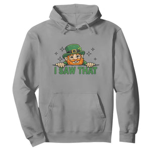 I Saw That Hoodie Funny Leprechaun St Patricks Day Meme TS14 Sport Gray Print Your Wear