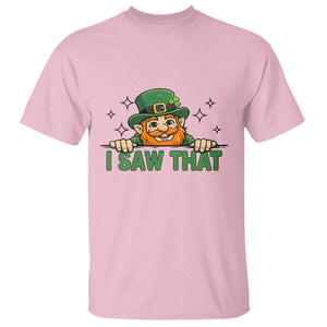 I Saw That T Shirt Funny Leprechaun St Patricks Day Meme TS14 Light Pink Print Your Wear