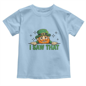 I Saw That Toddler T Shirt Funny Leprechaun St Patricks Day Meme TS14 Light Blue Print Your Wear